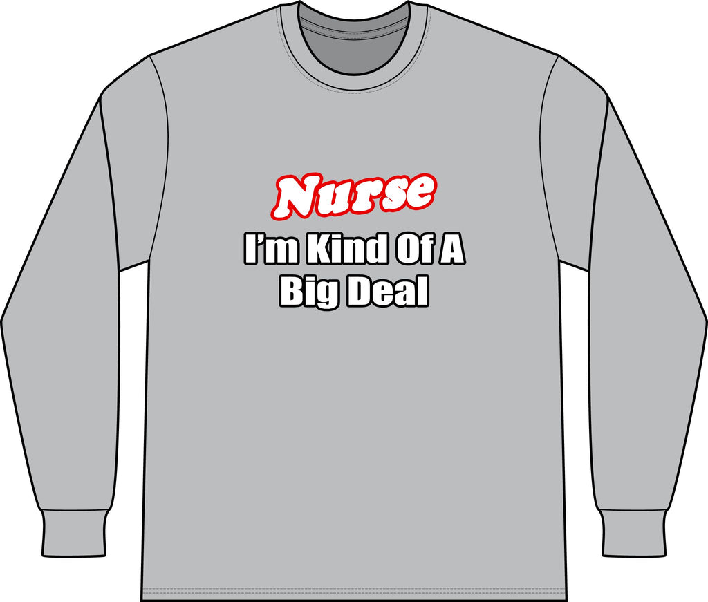 Nurse Big Deal - Unisex Long Sleeve T-Shirt