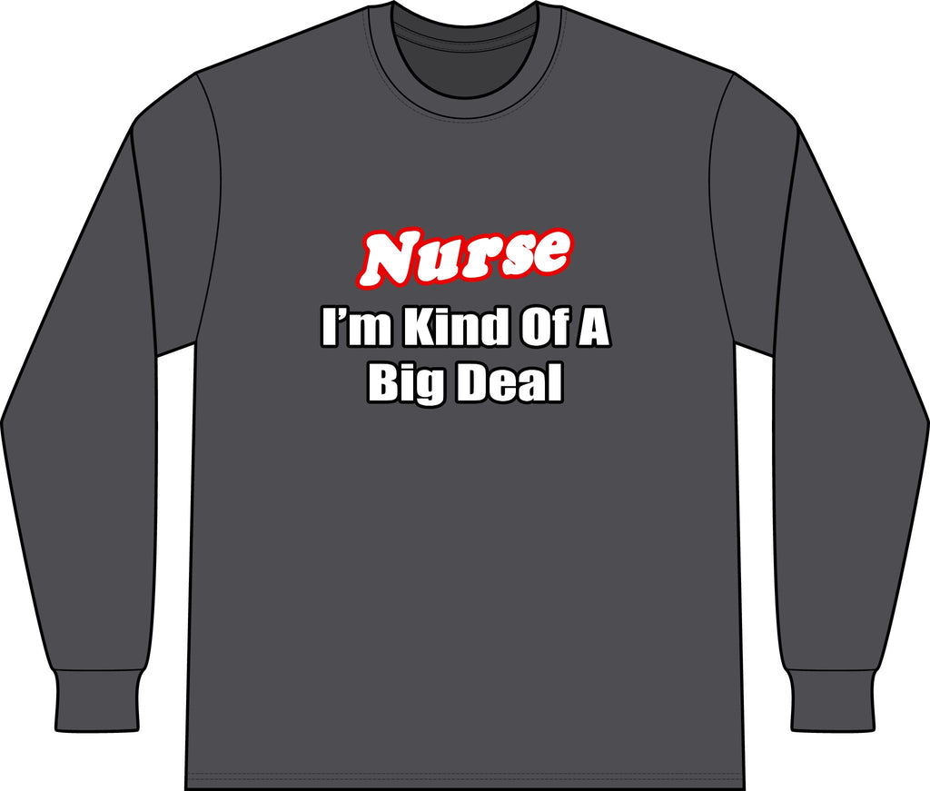 Nurse Big Deal - Unisex Long Sleeve T-Shirt