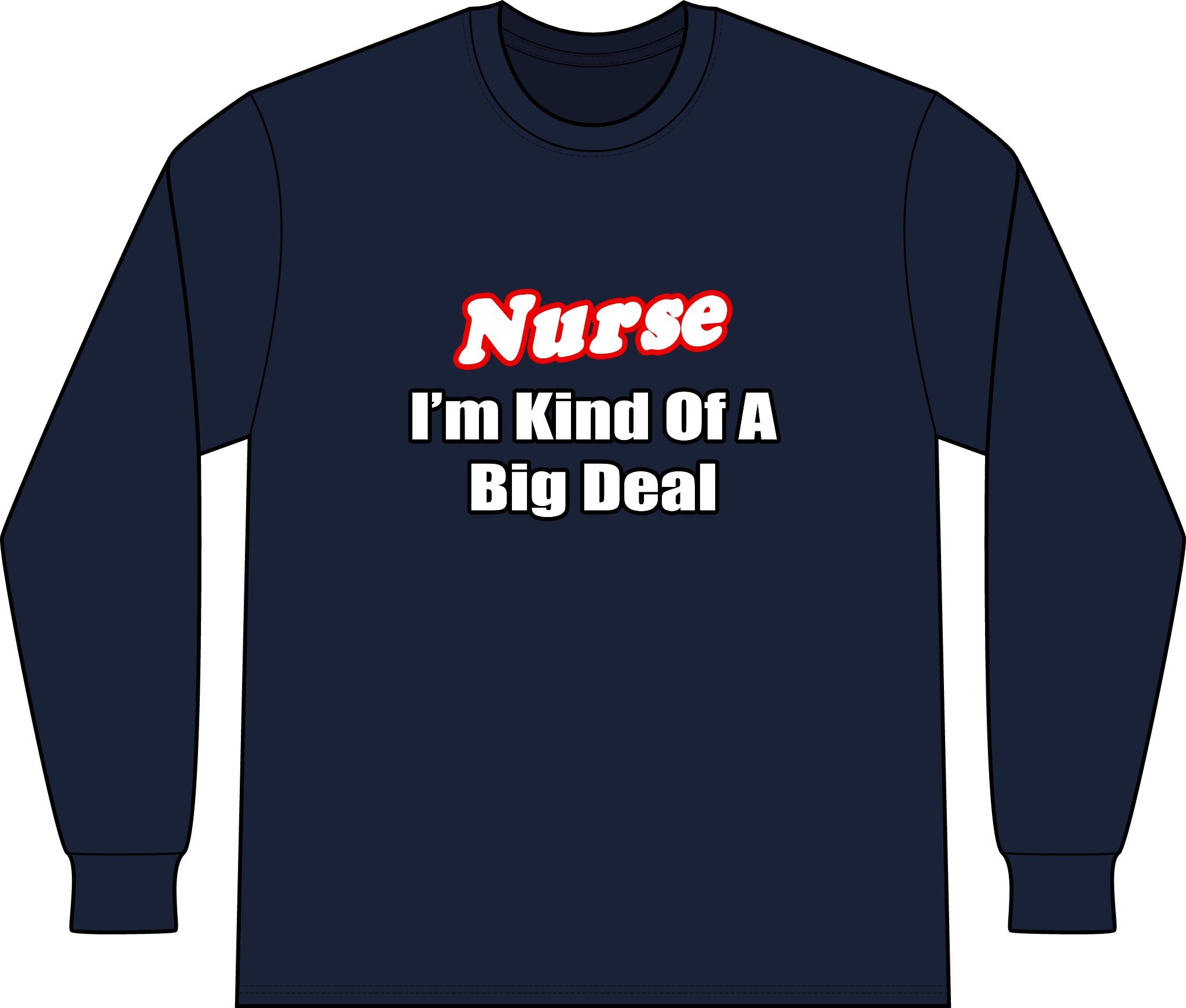Nurse Big Deal - Unisex Long Sleeve T-Shirt