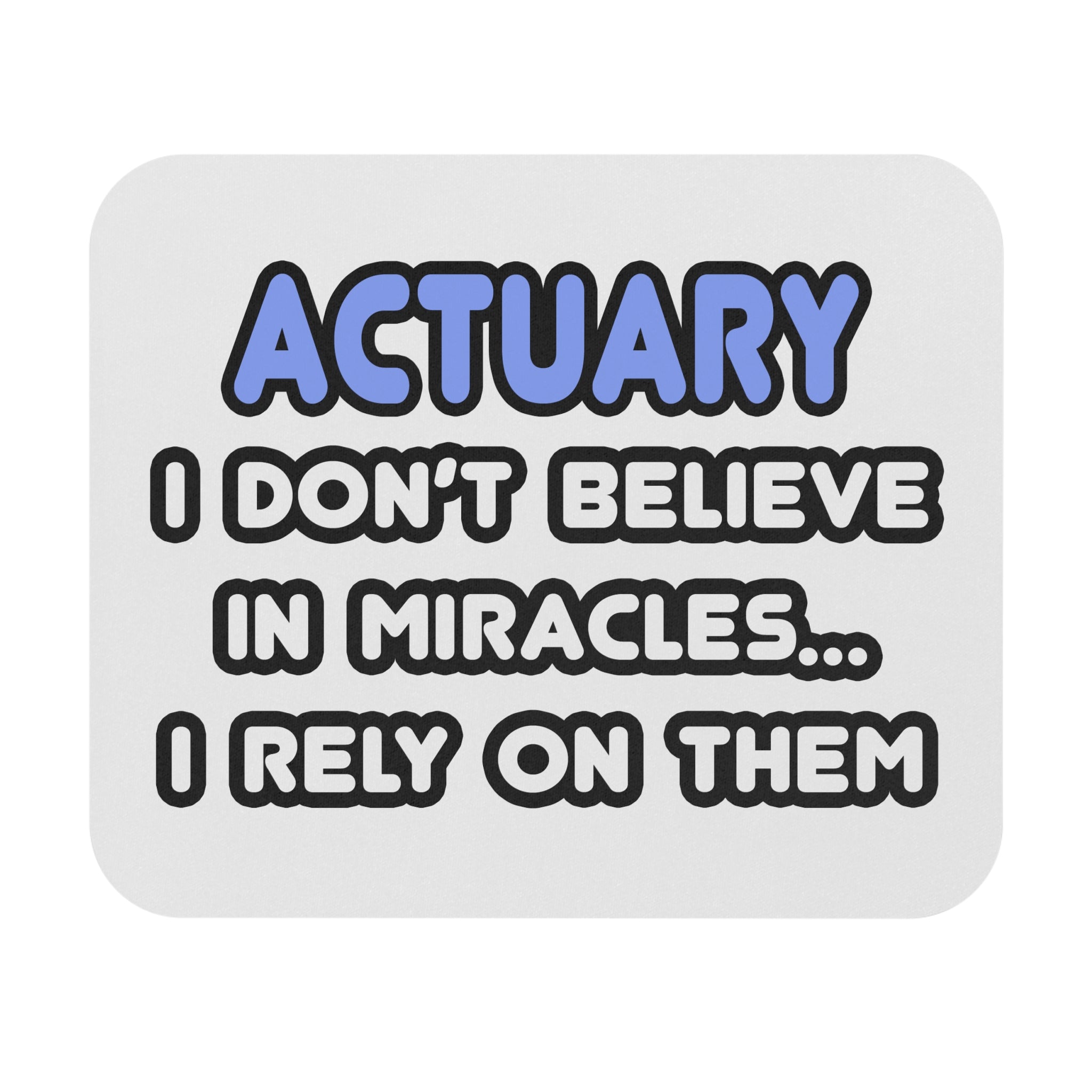 Miracles and Actuaries - Mouse Pad (Rectangle)