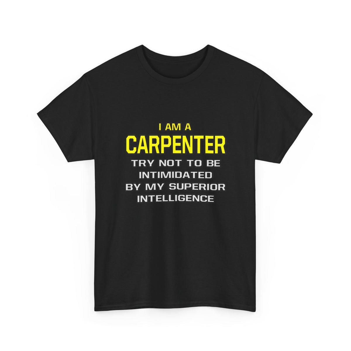 Carpenter...Superior Intelligence - Unisex Heavy Cotton Tee