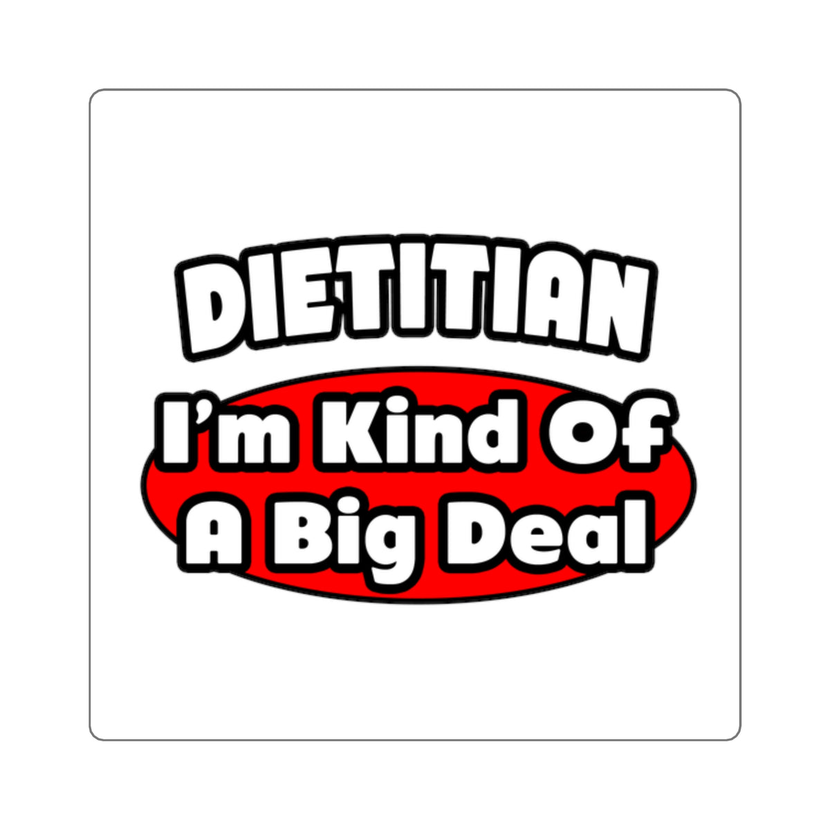 Dietitian...Big Deal - Square Stickers
