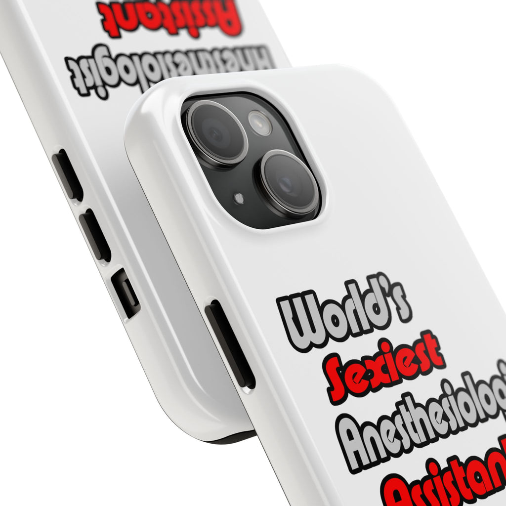 World's Sexiest Anesthesiologist Assistant - Tough Phone Cases