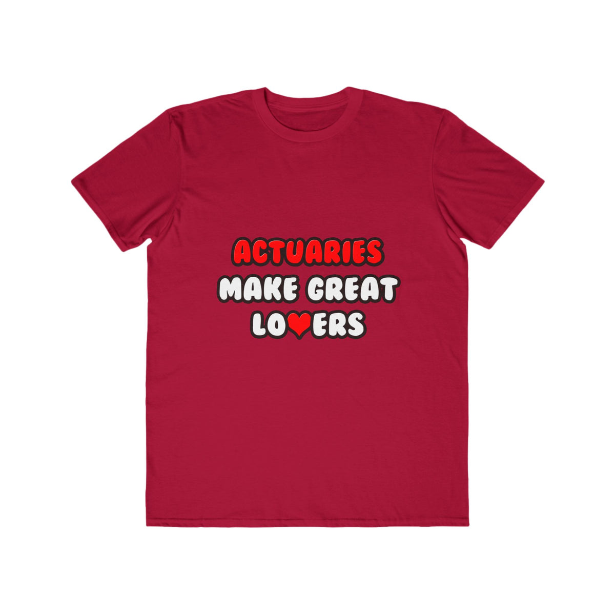Actuaries Make Great Lovers   Copy - Men's Lightweight Fashion Tee