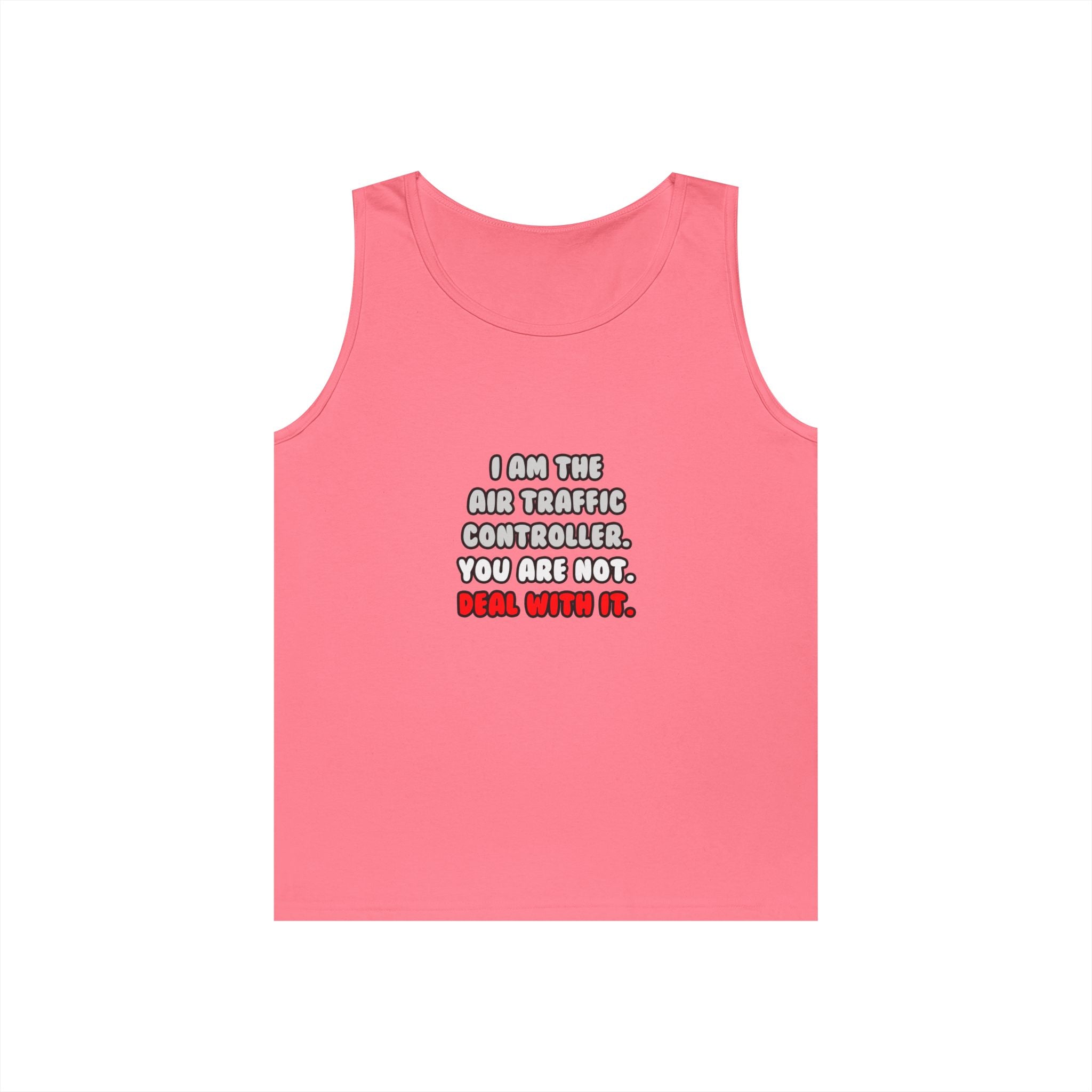 Deal With It ... Funny Air Traffic Controller - Unisex Heavy Cotton Tank Top