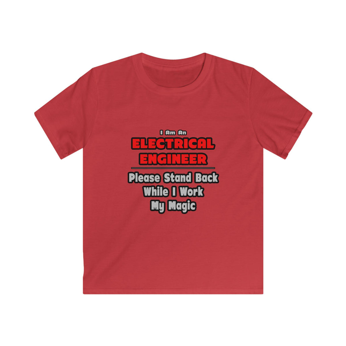 Electrical Engineer...Work My Magic - Kids Softstyle Tee