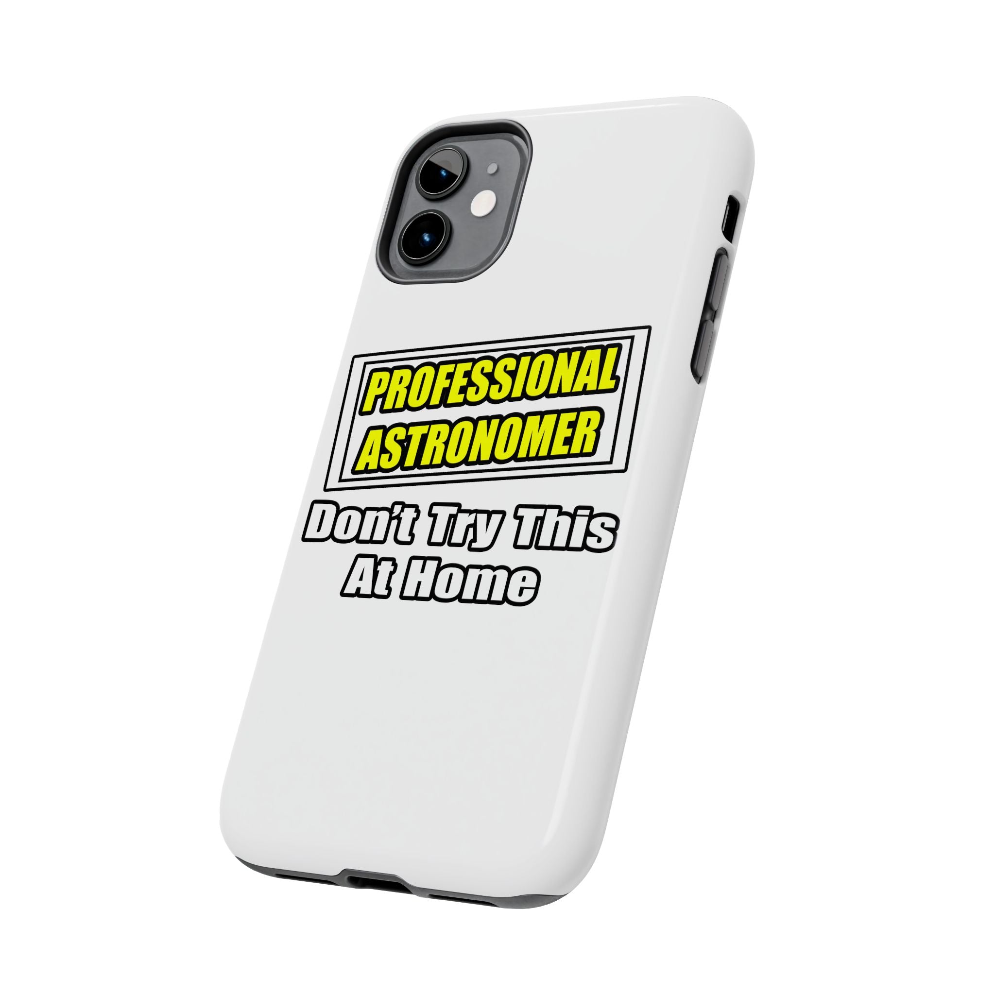 Professional Astronomer...Joke - Tough Phone Cases