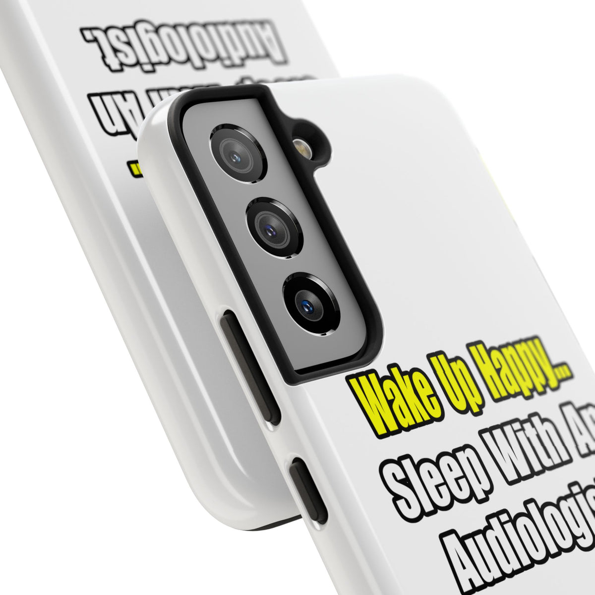 Wake Up Happy...Sleep With An Audiologist - Tough Phone Cases