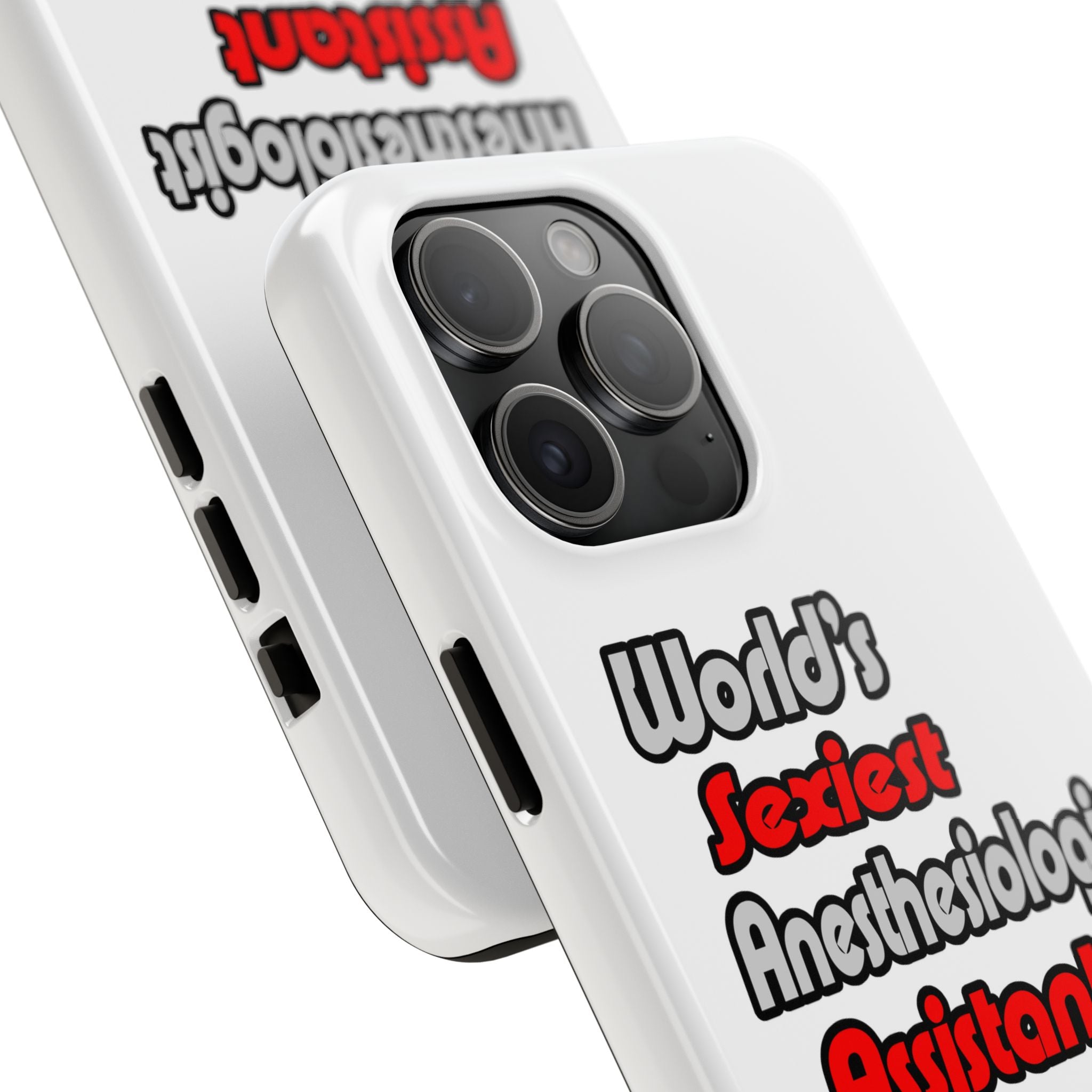 World's Sexiest Anesthesiologist Assistant - Tough Phone Cases