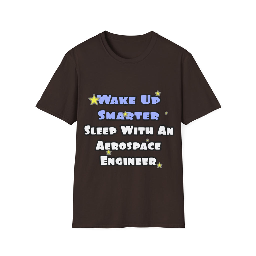 Smarter...Sleep With an Aerospace Engineer - Unisex Softstyle T-Shirt