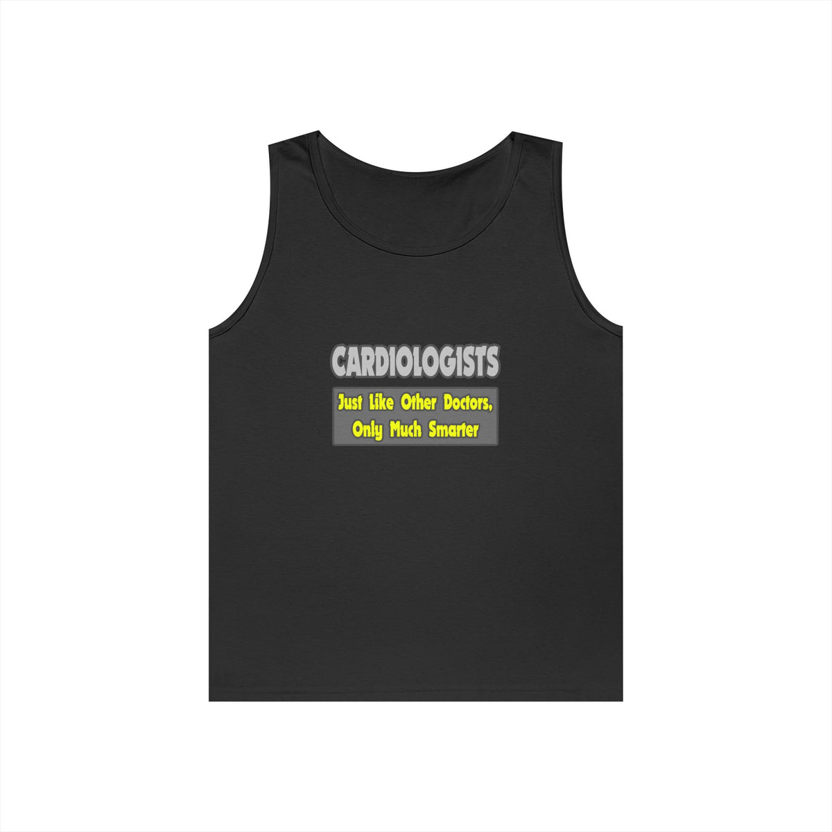 Cardiologists...Smarter - Unisex Heavy Cotton Tank Top