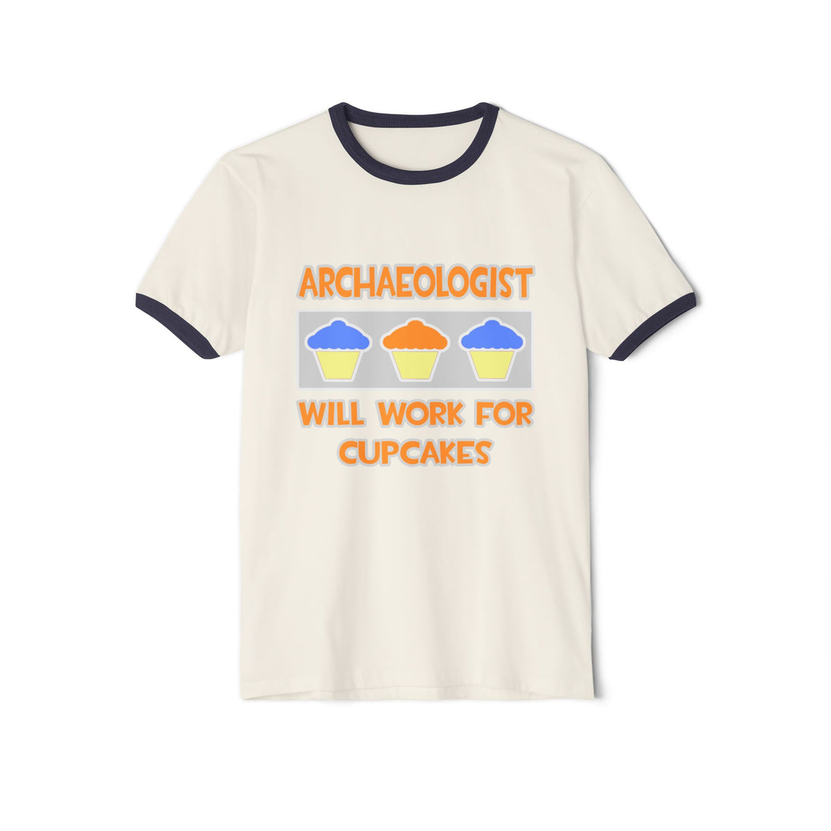Archaeologist ... Will Work For Cupcakes - Unisex Cotton Ringer T-Shirt