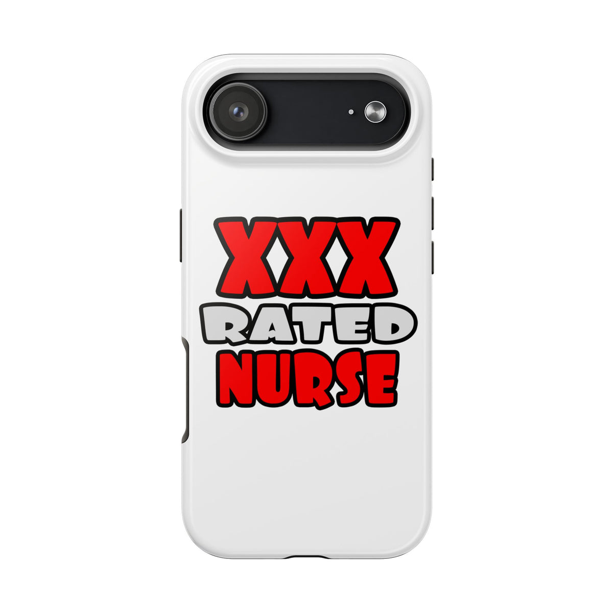 XXX Rated Nurse - Tough Phone Cases