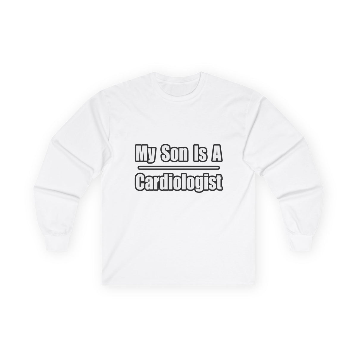 My Son Is A Cardiologist - Unisex Ultra Cotton Long Sleeve Tee