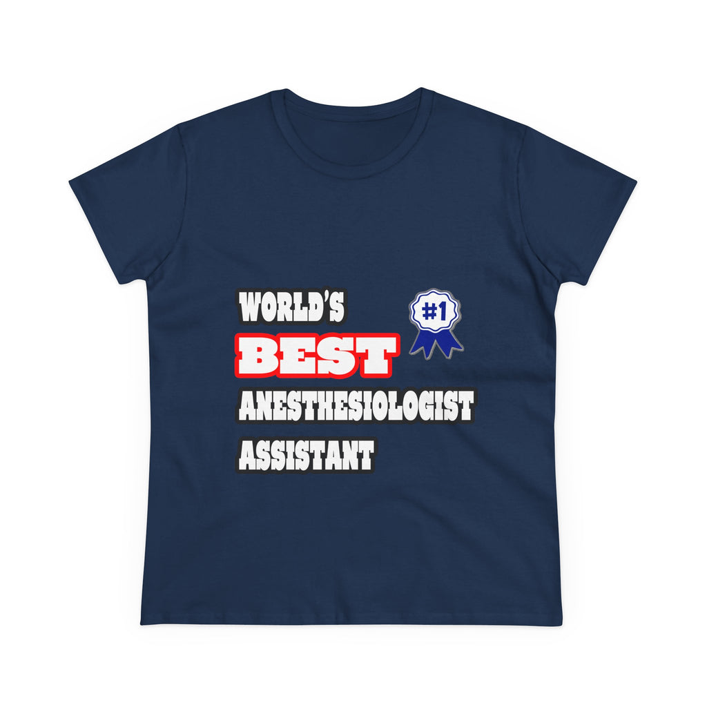 World's Best Anesthesiologist Assistant - Women's Midweight Cotton Tee