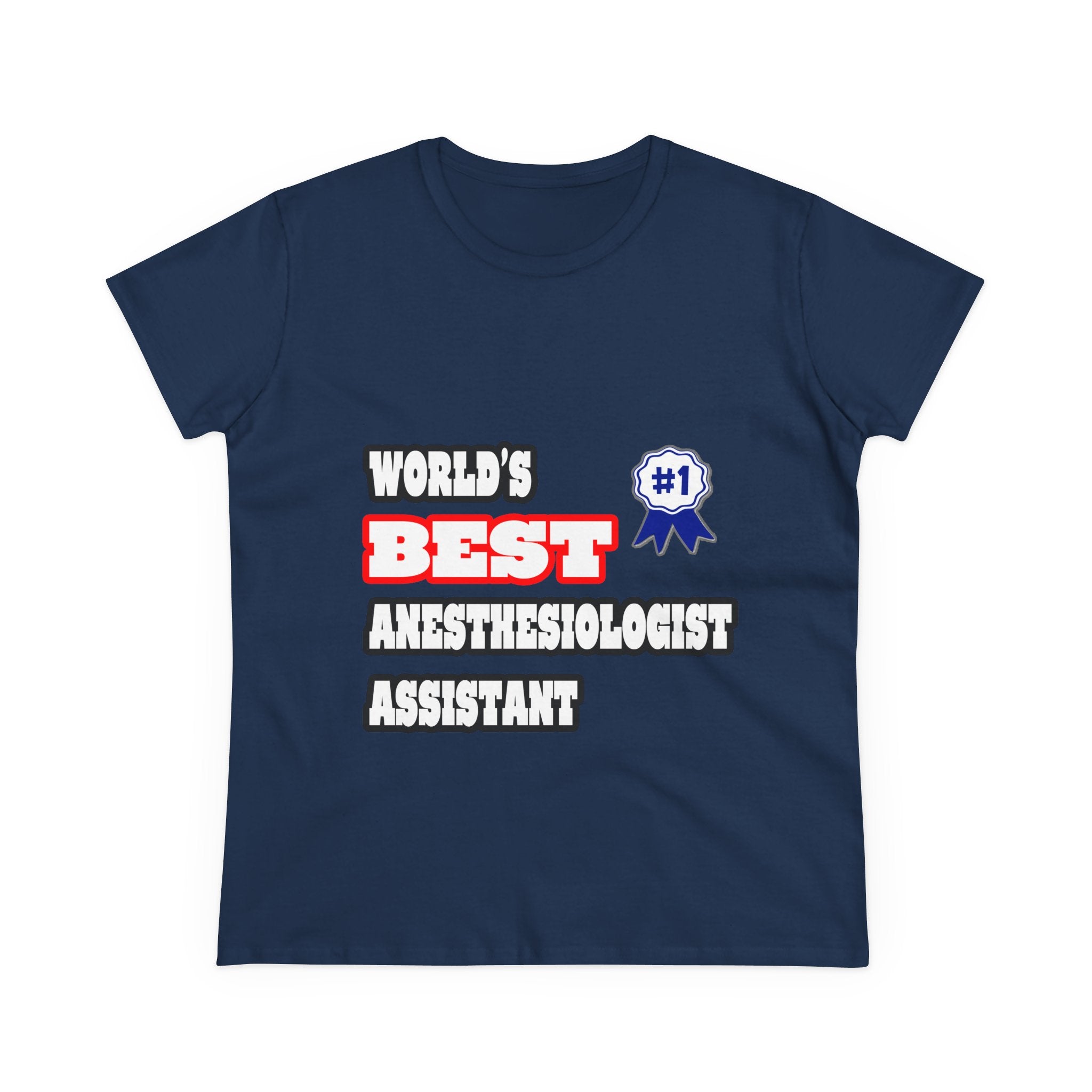 World's Best Anesthesiologist Assistant - Women's Midweight Cotton Tee