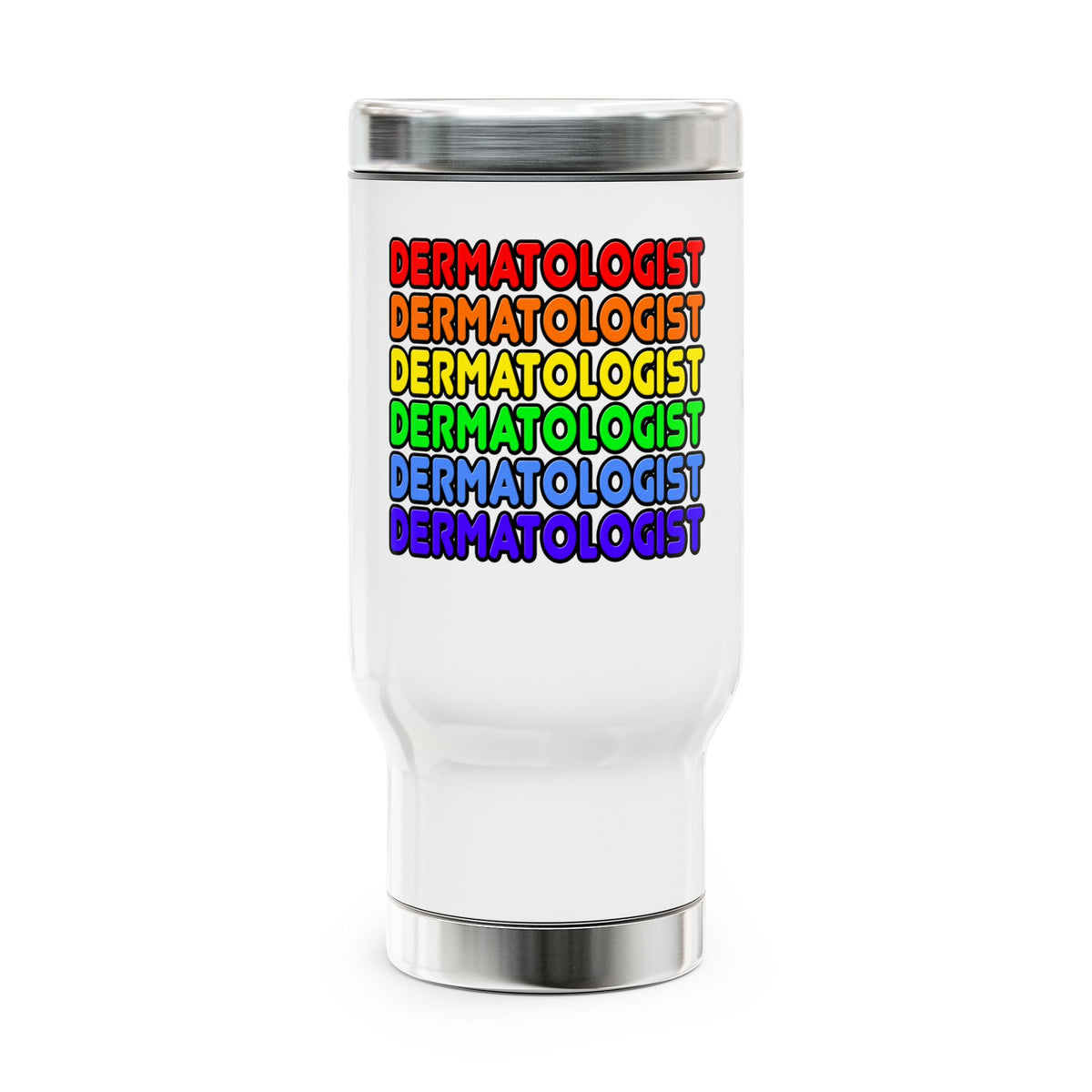 Rainbow Dermatologist - Stainless Steel Travel Mug with Handle, 14oz
