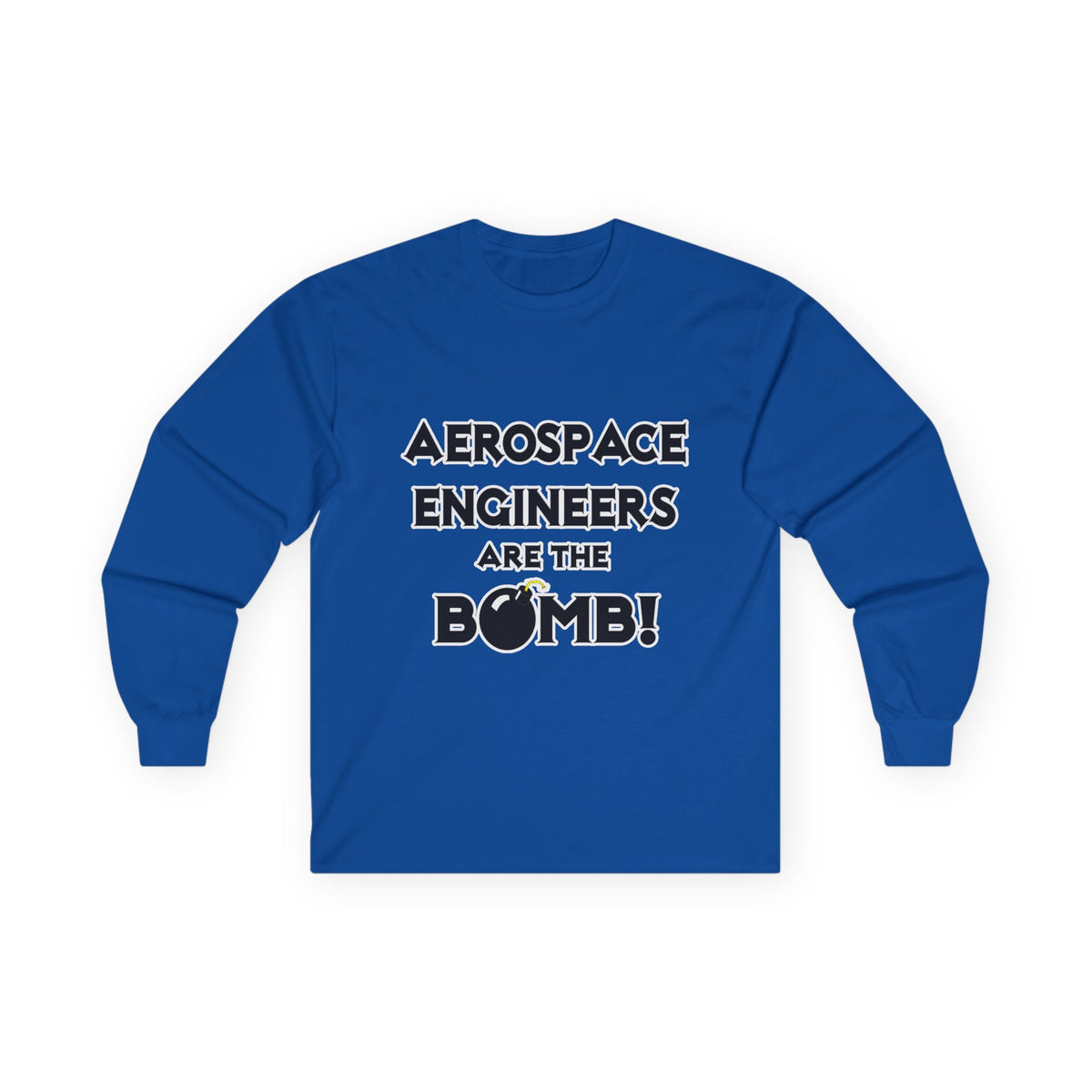 Aerospace Engineers Are The Bomb! - Unisex Ultra Cotton Long Sleeve Tee