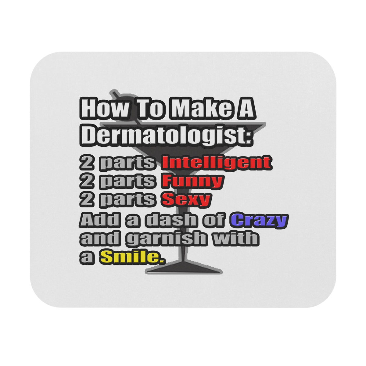How To Make a Dermatologist - Mouse Pad (Rectangle)