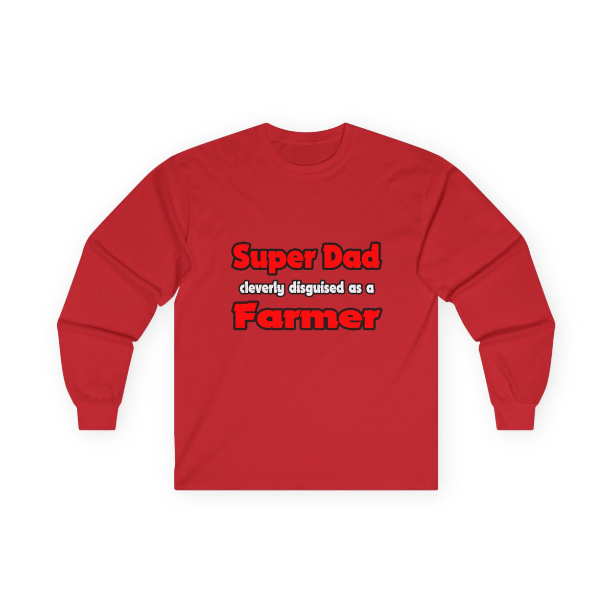 Super Dad ... Farmer - Unisex Ultra Cotton Long Sleeve Tee