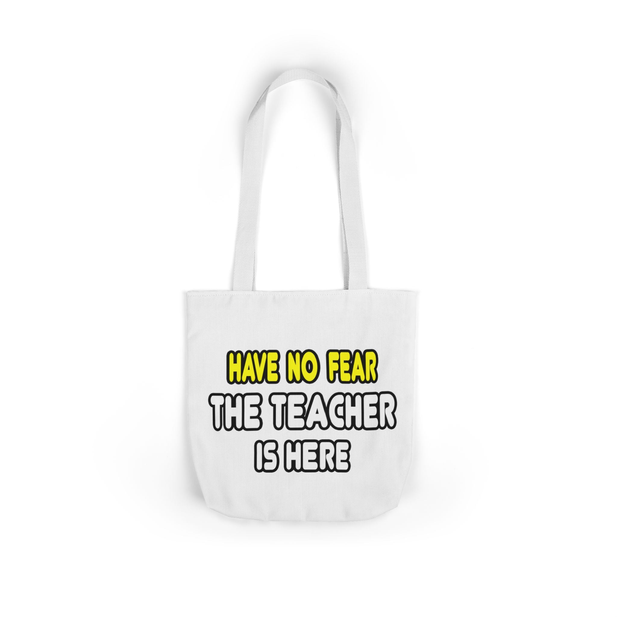 Have No Fear, The Teacher Is Here - Canvas Tote Bag, 5-Color Straps