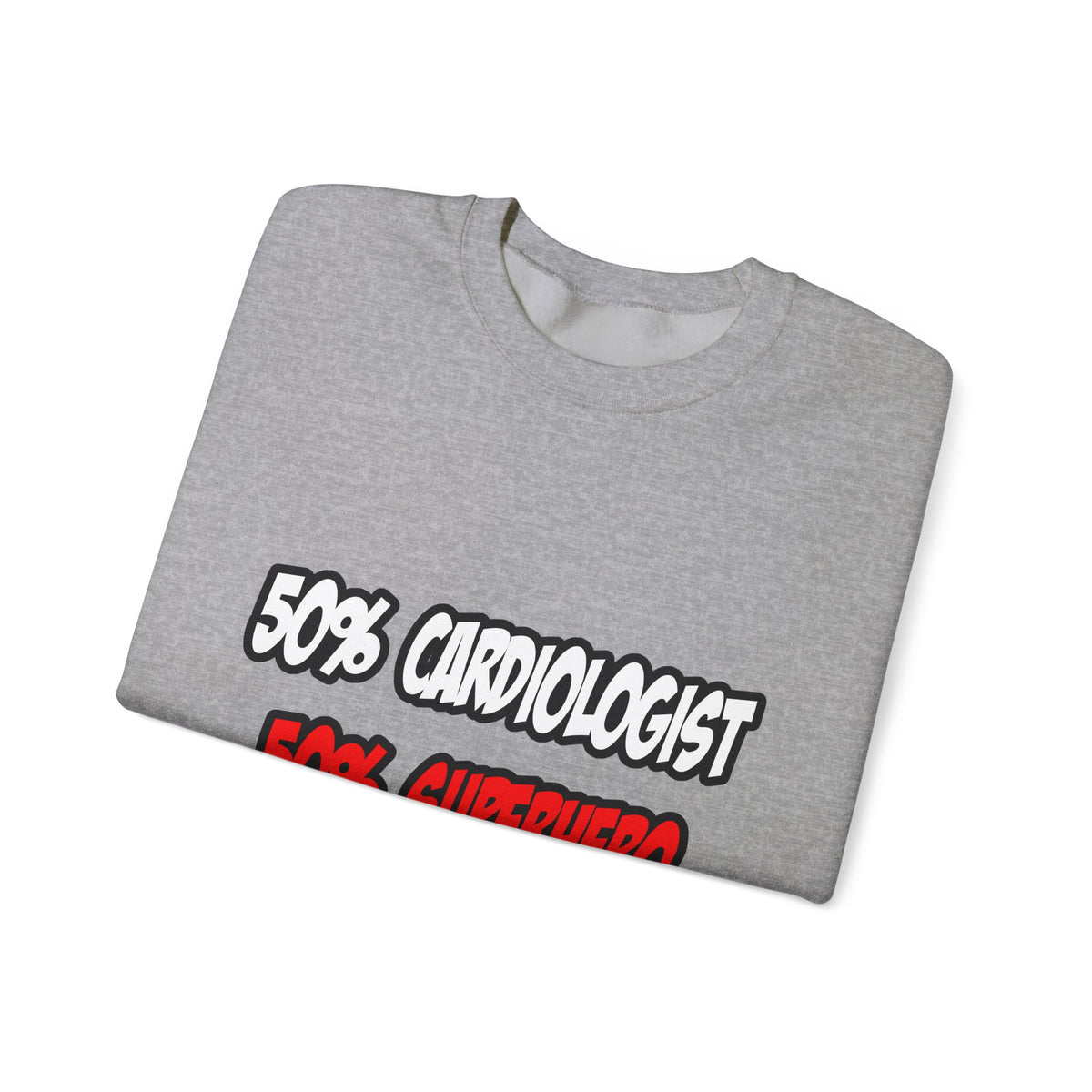 Half Cardiologist...Half Superhero - Unisex Heavy Blend™ Crewneck Sweatshirt