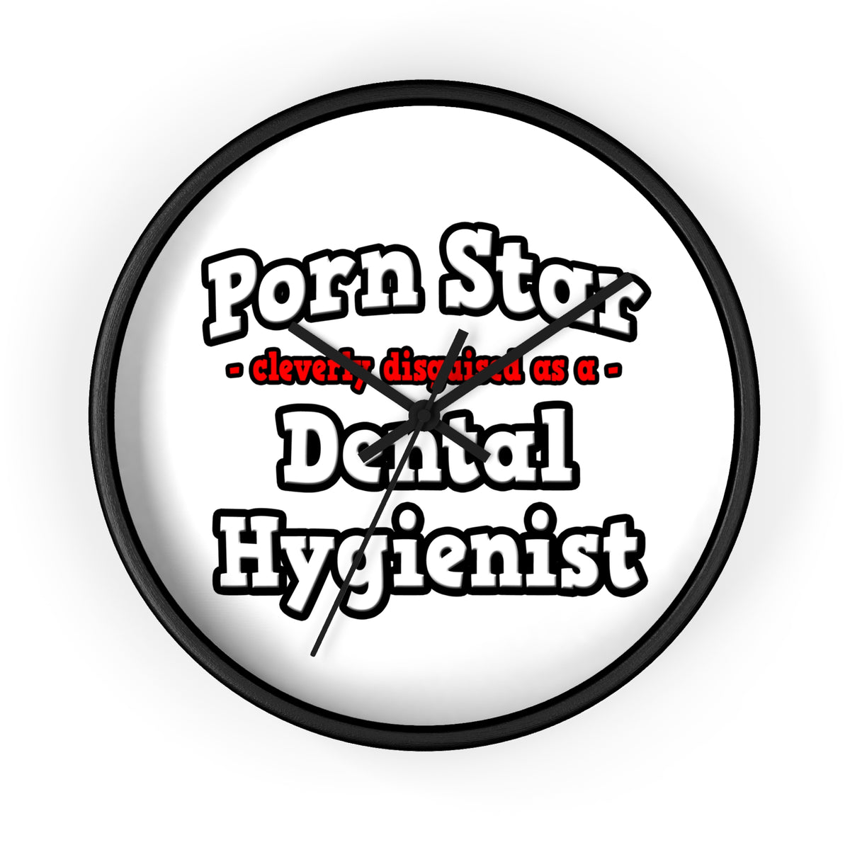 Porn Star...Dental Hygienist - Wall Clock