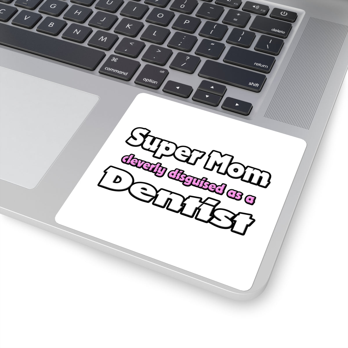 Super Mom ... Dentist - Square Stickers