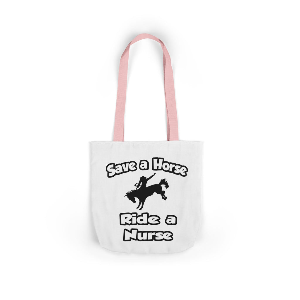 Save a Horse .. Ride a Nurse - Canvas Tote Bag, 5-Color Straps