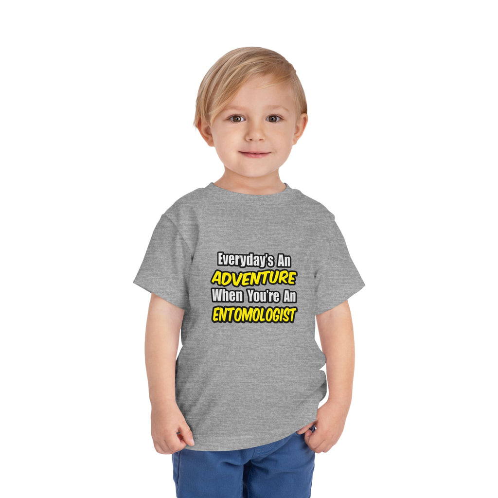 Everyday's An Adventure .. Entomologist - Toddler Short Sleeve Tee
