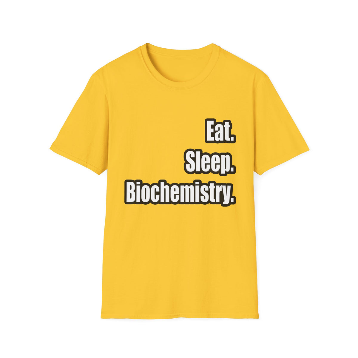 Eat. Sleep. Biochemistry - Unisex Softstyle T-Shirt