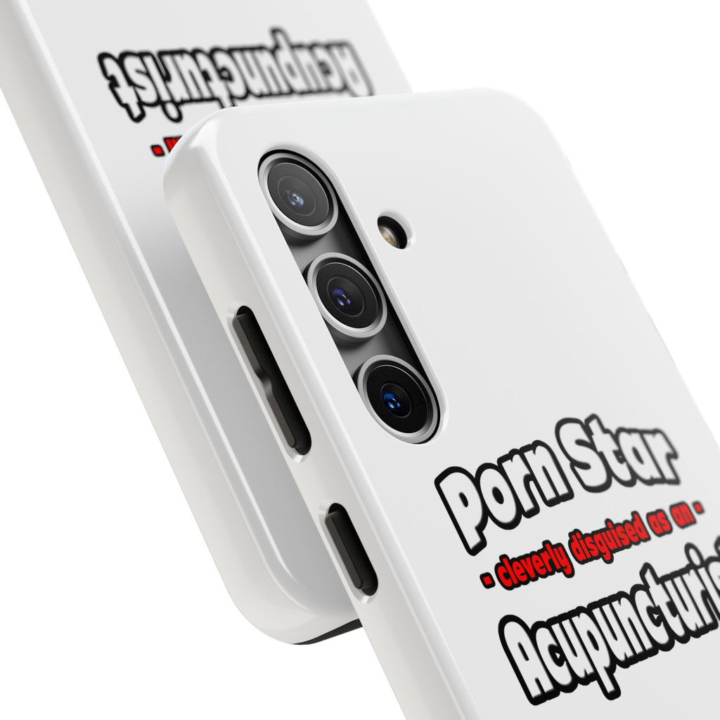 Porn Star .. Acupuncturist - Tough Phone Cases