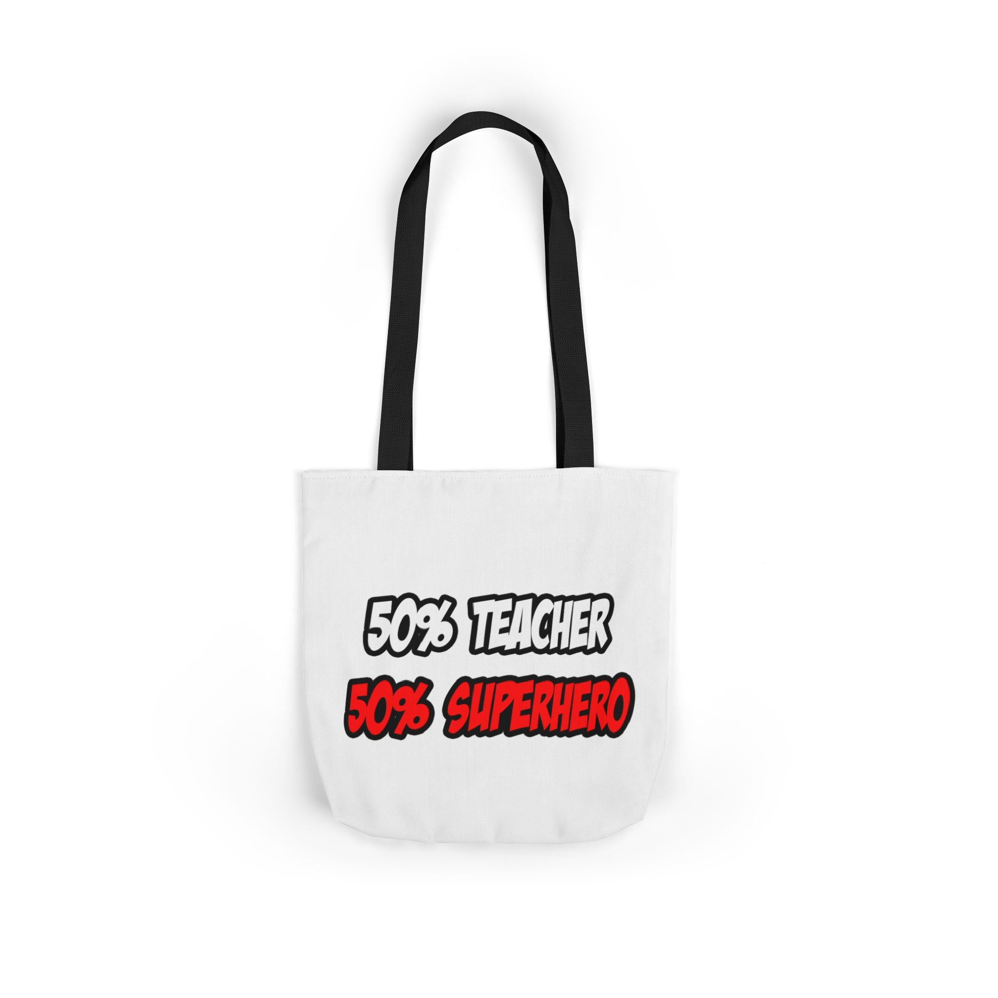 Half Teacher...Half Superhero - Canvas Tote Bag, 5-Color Straps