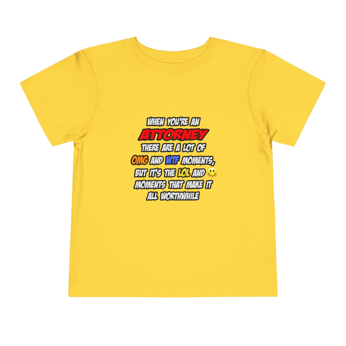 Attorney .. OMG WTF LOL - Toddler Short Sleeve Tee