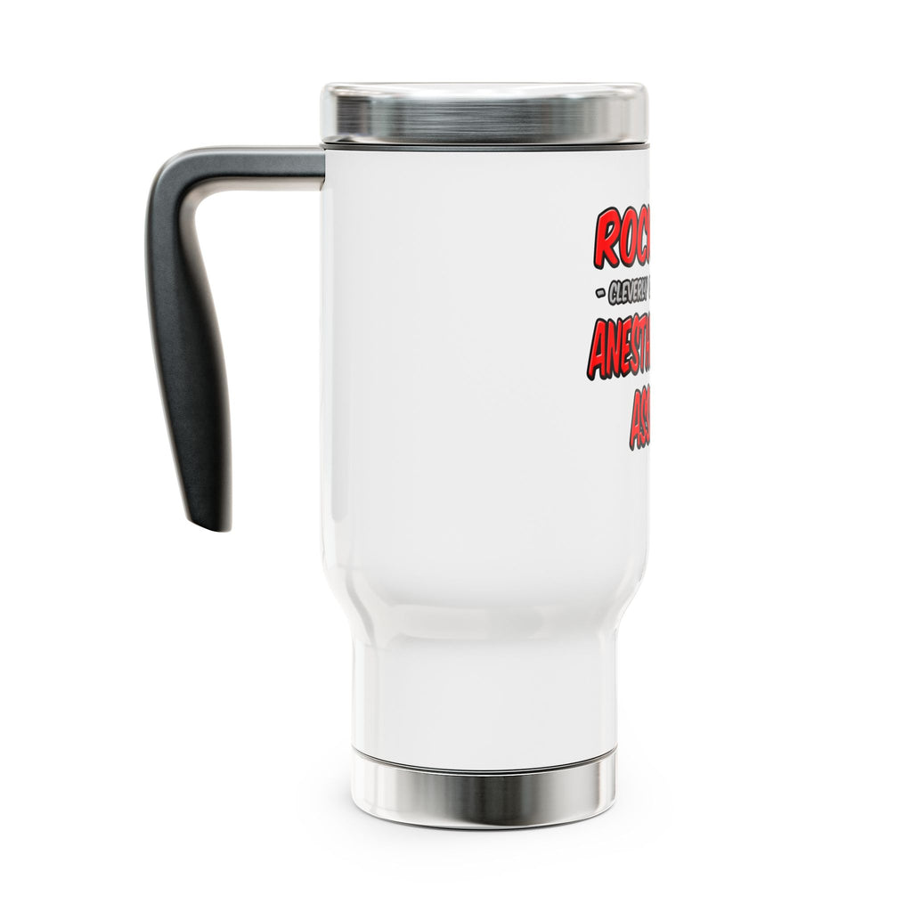 Rock Star .. Anesthesiologist Assistant - Stainless Steel Travel Mug with Handle, 14oz
