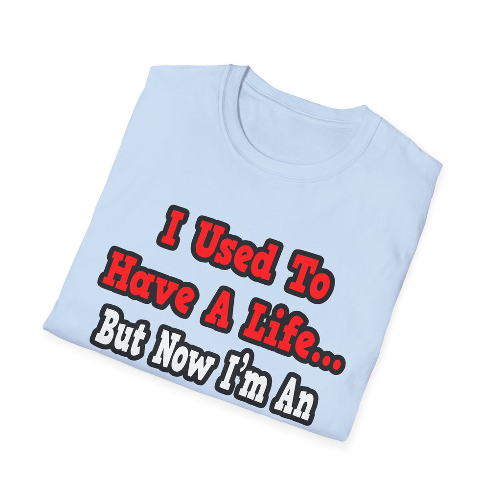 I Used to Have a Life...Electrical Engineer - Unisex Softstyle T-Shirt