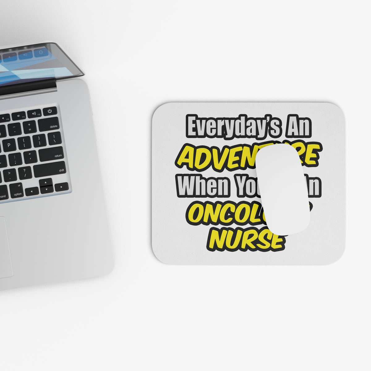 Everyday's An Adventure...Oncology Nurse - Mouse Pad (Rectangle)