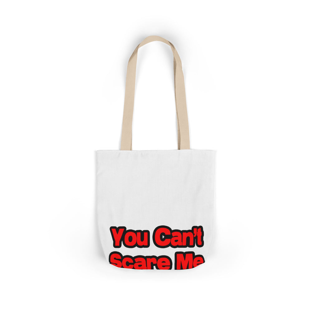 You Can't Scare Me...Teacher - Canvas Tote Bag, 5-Color Straps