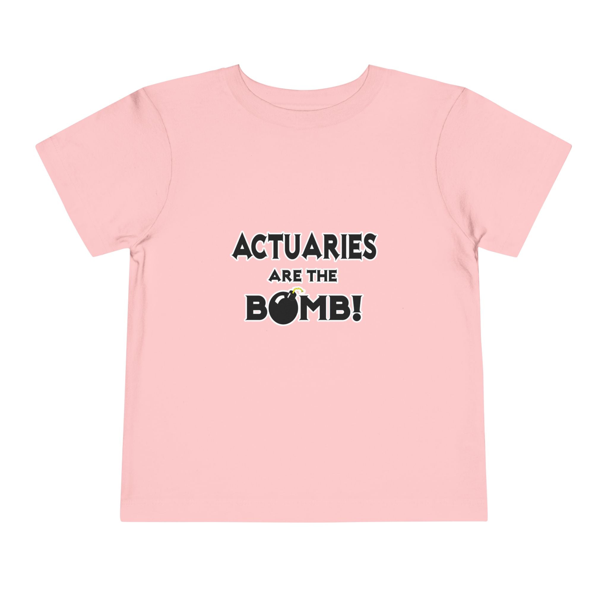 Actuaries Are The Bomb! - Toddler Short Sleeve Tee
