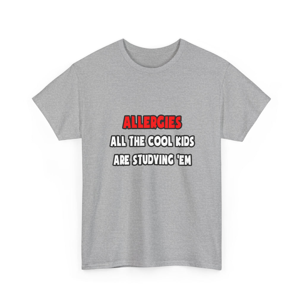 Funny Allergist Shirts and Gifts - Unisex Heavy Cotton Tee