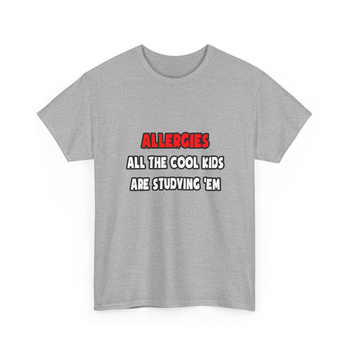 Funny Allergist Shirts and Gifts - Unisex Heavy Cotton Tee