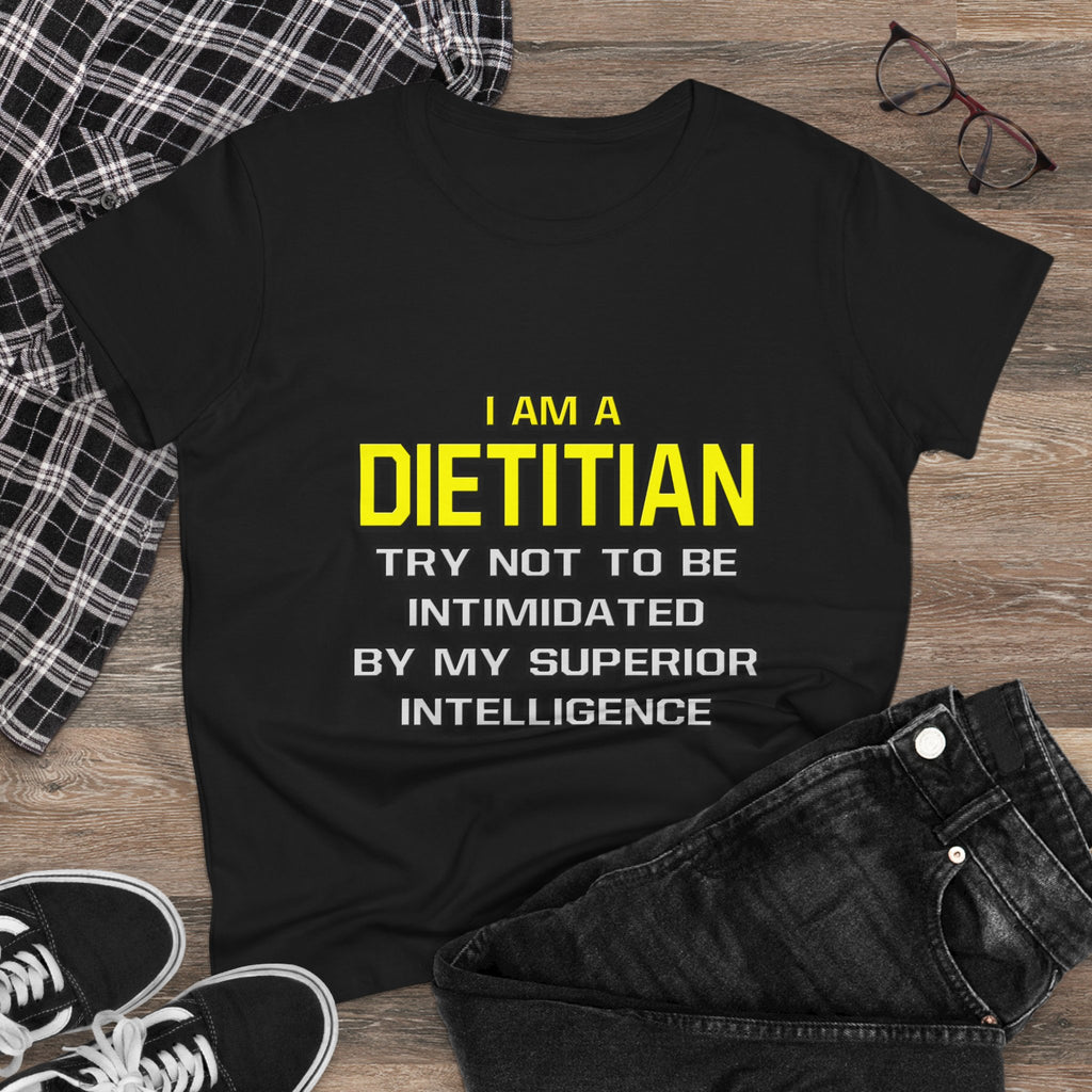 Dietitian...Superior Intelligence - Women's Midweight Cotton Tee