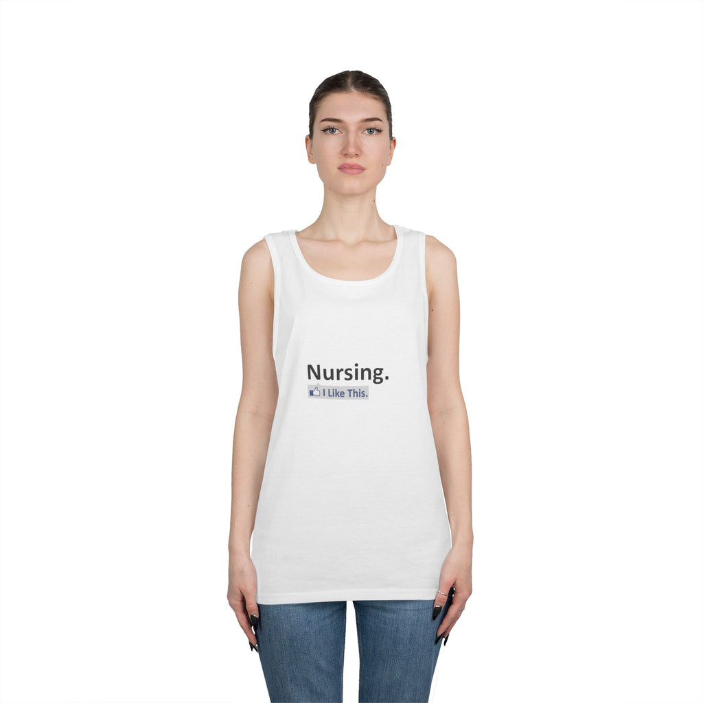 Nursing...I Like This - Unisex Heavy Cotton Tank Top
