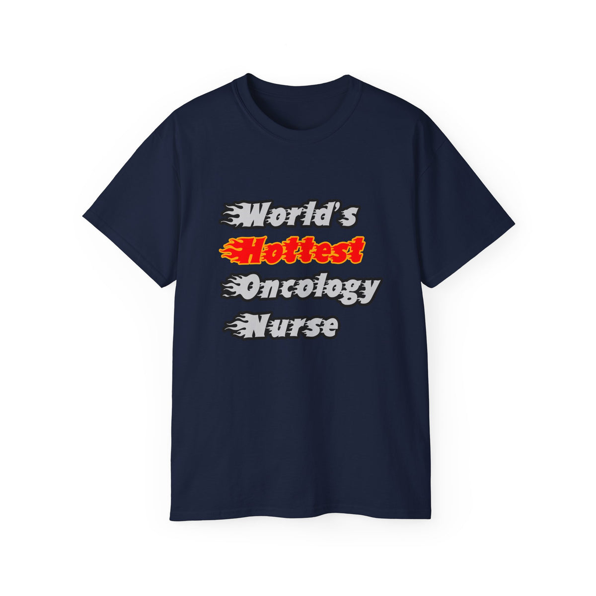 World's Hottest Oncology Nurse - Unisex Ultra Cotton Tee