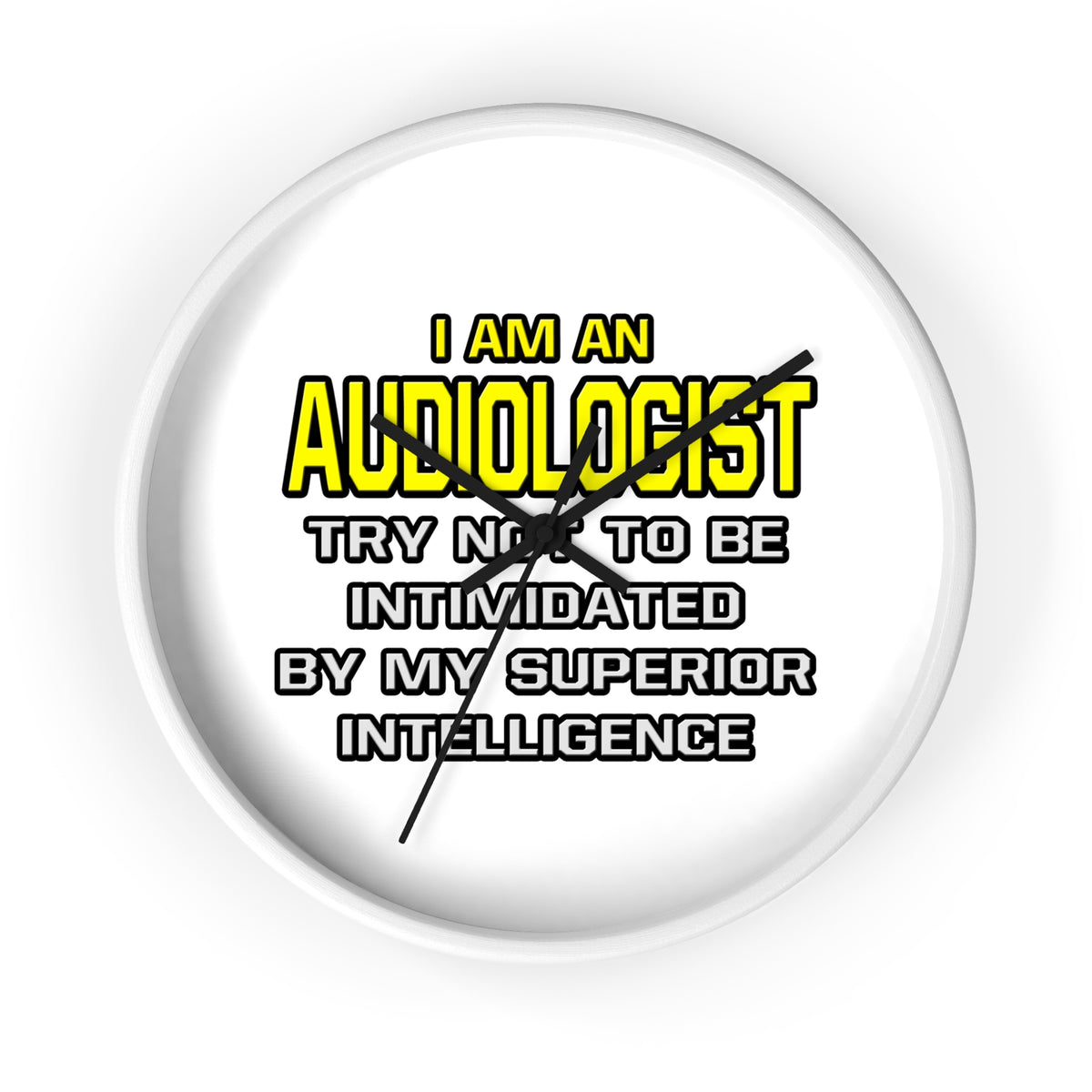 Audiologist...Superior Intelligence - Wall Clock