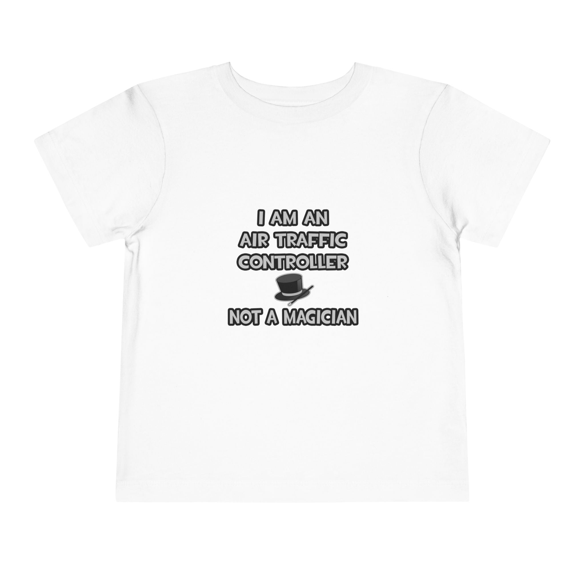 Air Traffic Controller ... Not A Magician - Toddler Short Sleeve Tee