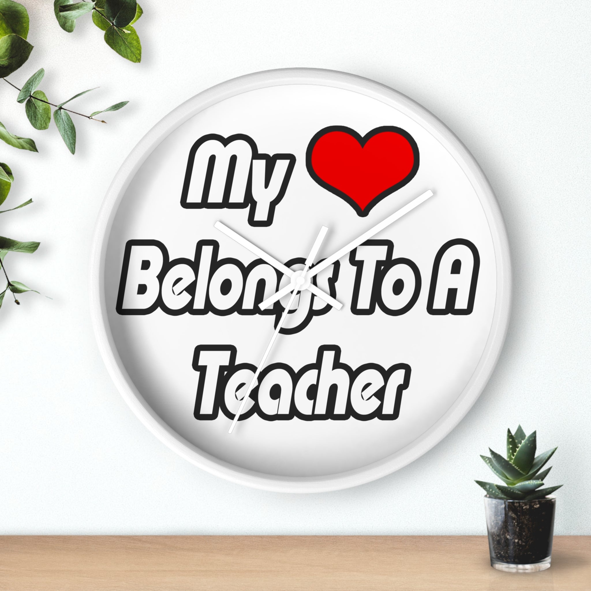 My Heart Belongs To A Teacher - Wall Clock