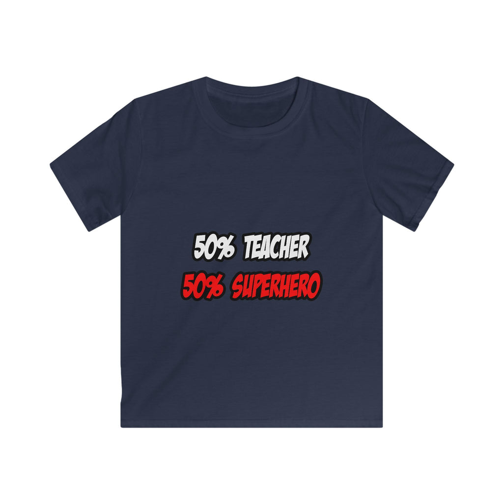 Half Teacher...Half Superhero - Kids Softstyle Tee