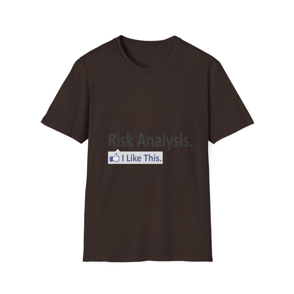 Risk Analysis...I Like This - Unisex Softstyle T-Shirt