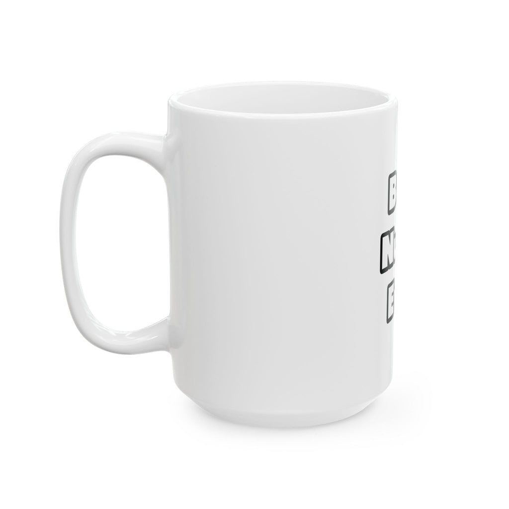 Best. Nurse. Ever - Ceramic Mug, (11oz, 15oz)